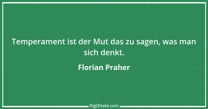 Zitat von Florian Praher 3