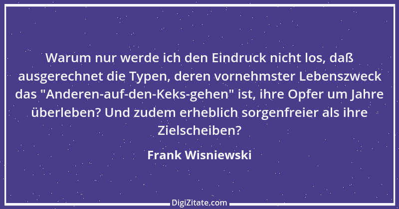 Zitat von Frank Wisniewski 166