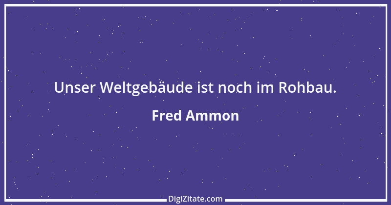 Zitat von Fred Ammon 3