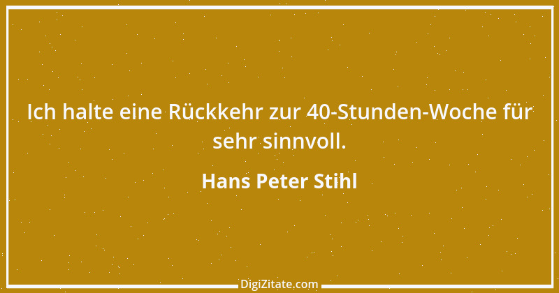 Zitat von Hans Peter Stihl 1