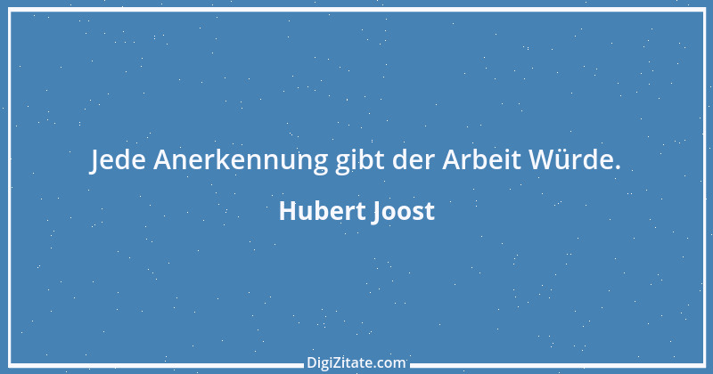 Zitat von Hubert Joost 133