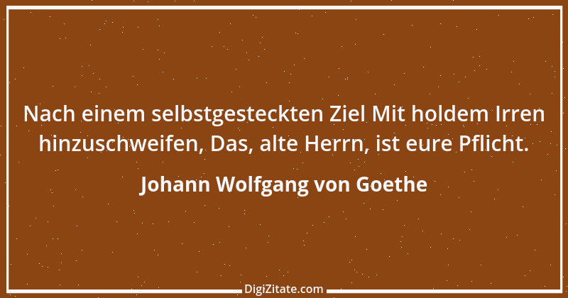 Zitat von Johann Wolfgang von Goethe 3579