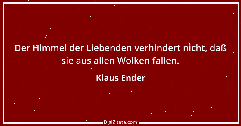 Zitat von Klaus Ender 252