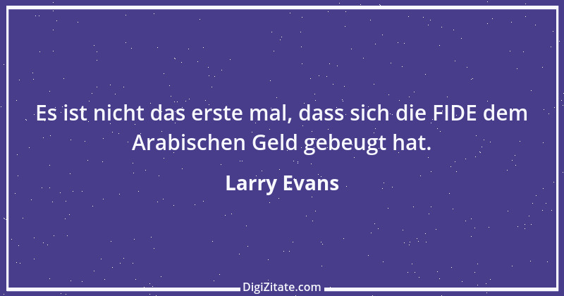 Zitat von Larry Evans 3