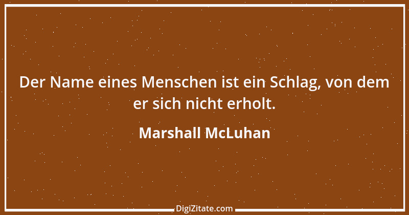 Zitat von Marshall McLuhan 12