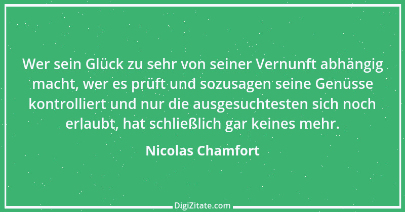 Zitat von Nicolas Chamfort 102