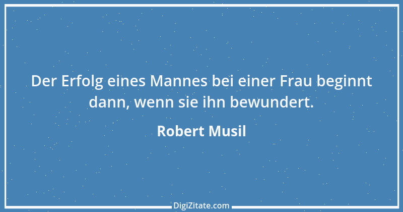 Zitat von Robert Musil 53