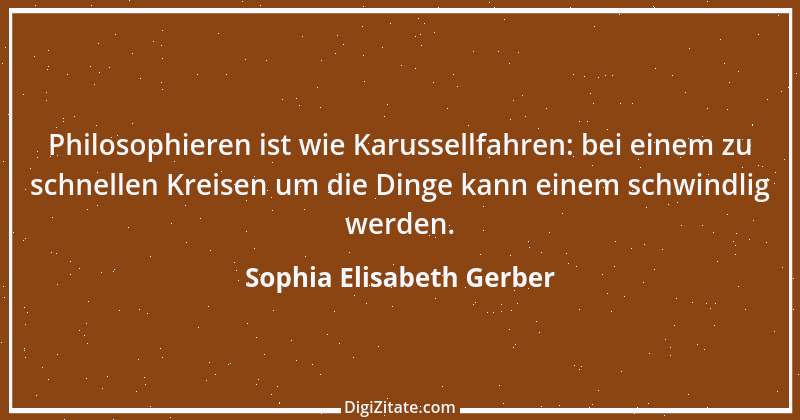 Zitat von Sophia Elisabeth Gerber 28