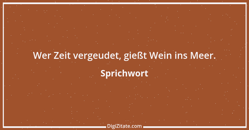 Zitat von Sprichwort 7571