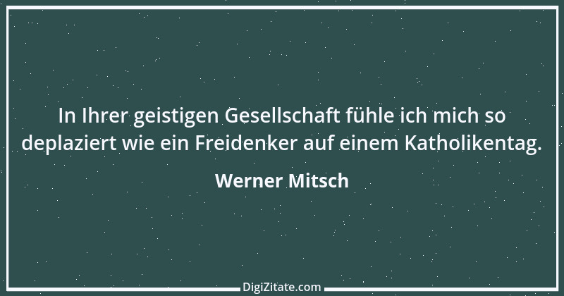 Zitat von Werner Mitsch 283