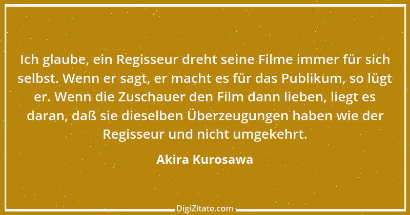 Zitat von Akira Kurosawa 1