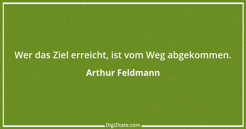 Zitat von Arthur Feldmann 88