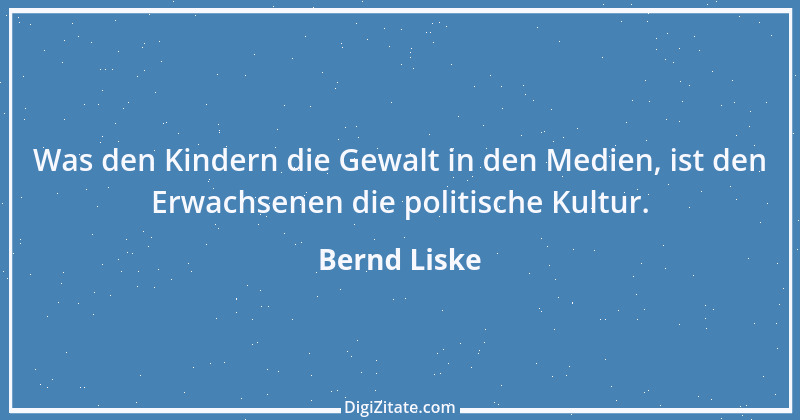 Zitat von Bernd Liske 13