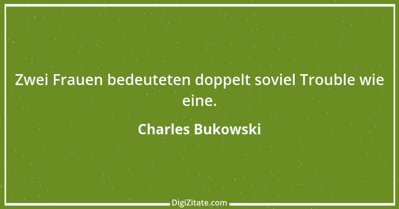 Zitat von Charles Bukowski 4