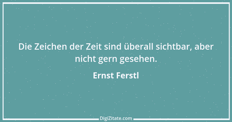 Zitat von Ernst Ferstl 21