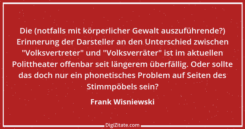 Zitat von Frank Wisniewski 167