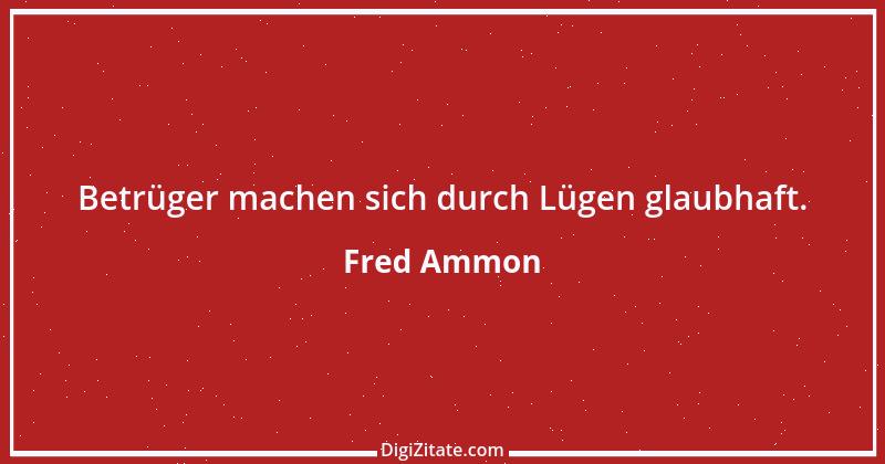 Zitat von Fred Ammon 4