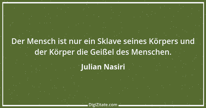 Zitat von Julian Nasiri 34