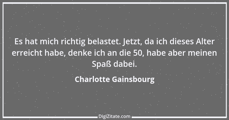 Zitat von Charlotte Gainsbourg 2