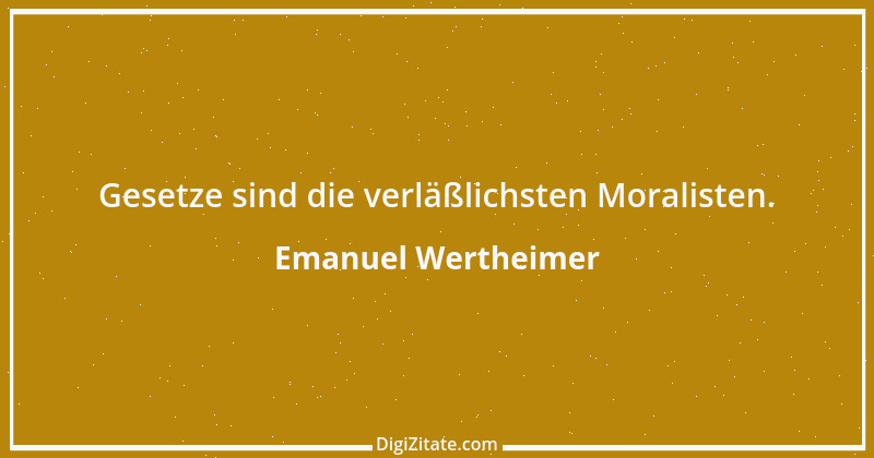 Zitat von Emanuel Wertheimer 656