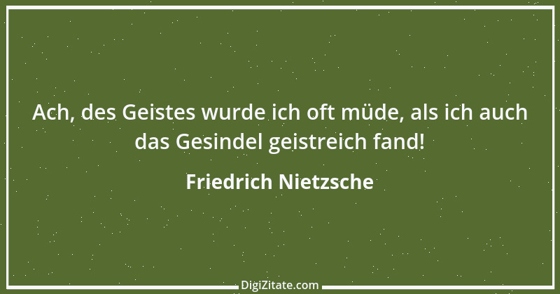 Zitat von Friedrich Nietzsche 518