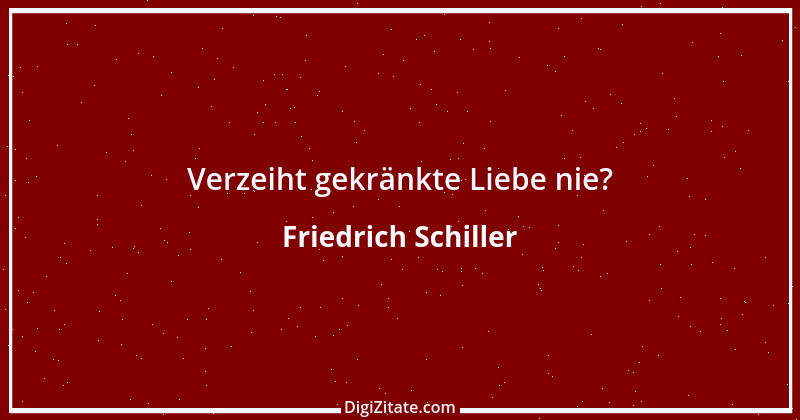 Zitat von Friedrich Schiller 98