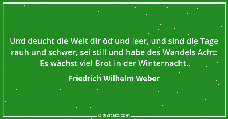 Zitat von Friedrich Wilhelm Weber 16