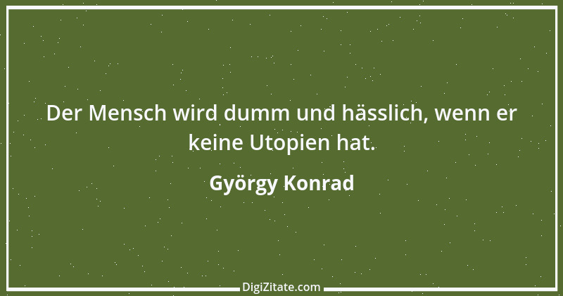 Zitat von György Konrad 2