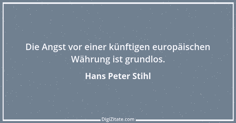 Zitat von Hans Peter Stihl 3