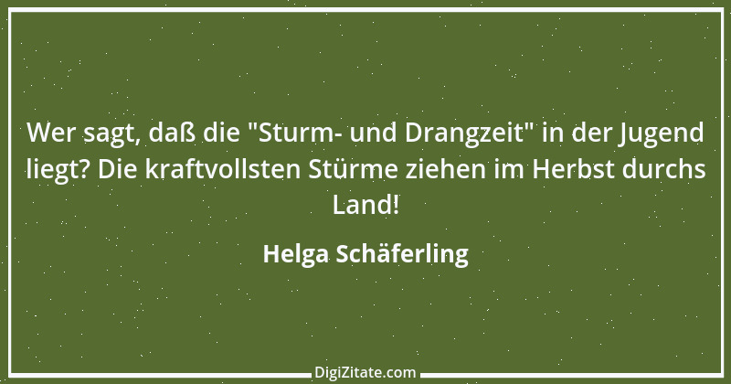 Zitat von Helga Schäferling 336