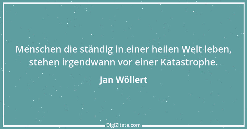 Zitat von Jan Wöllert 70