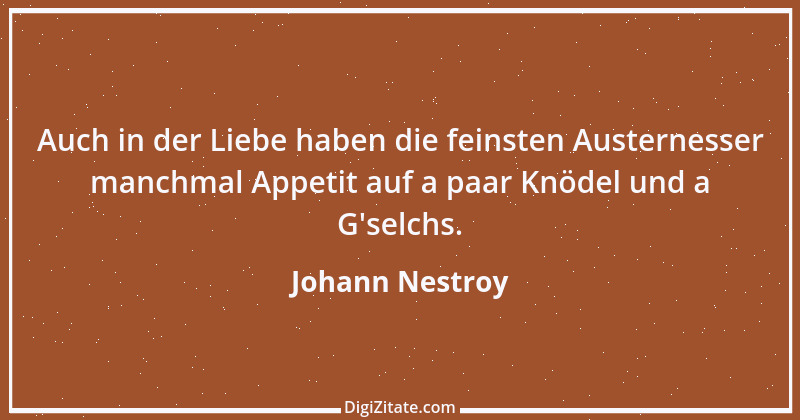 Zitat von Johann Nestroy 229