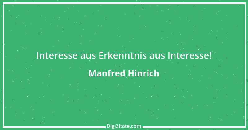 Zitat von Manfred Hinrich 755