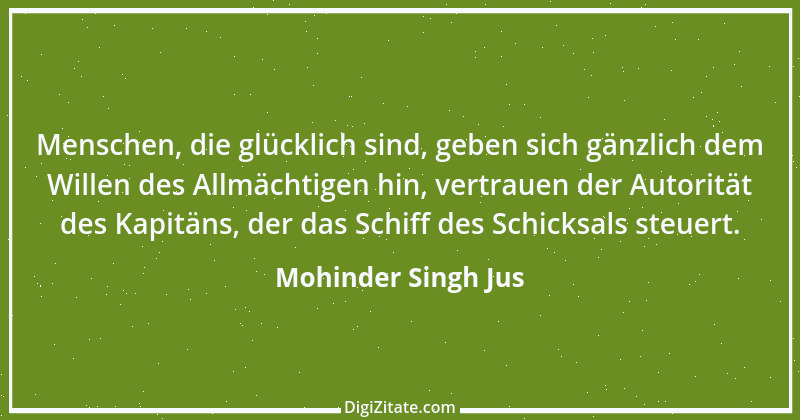 Zitat von Mohinder Singh Jus 13