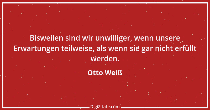 Zitat von Otto Weiß 450