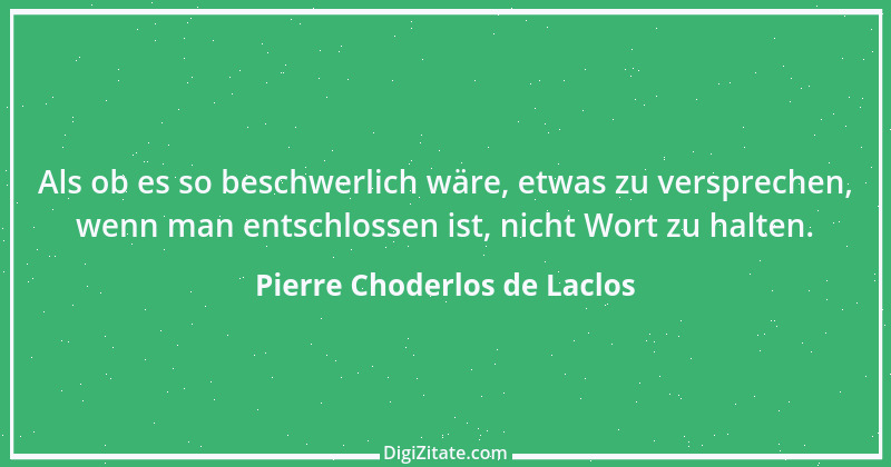 Zitat von Pierre Choderlos de Laclos 18