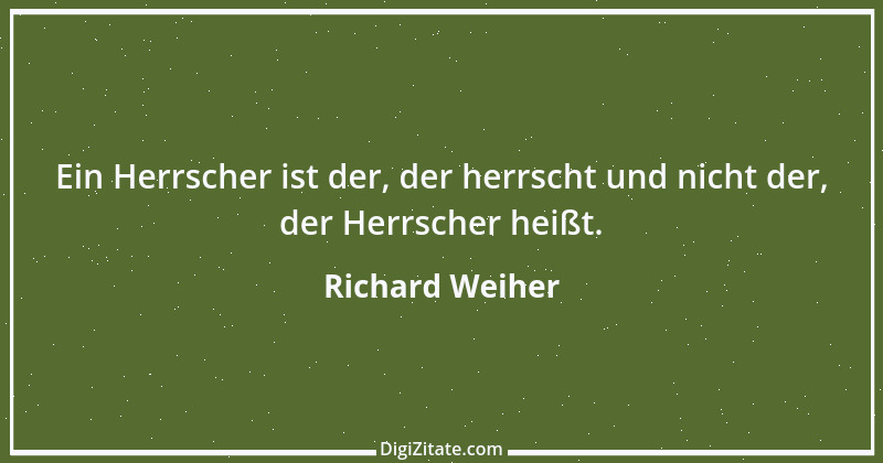 Zitat von Richard Weiher 1