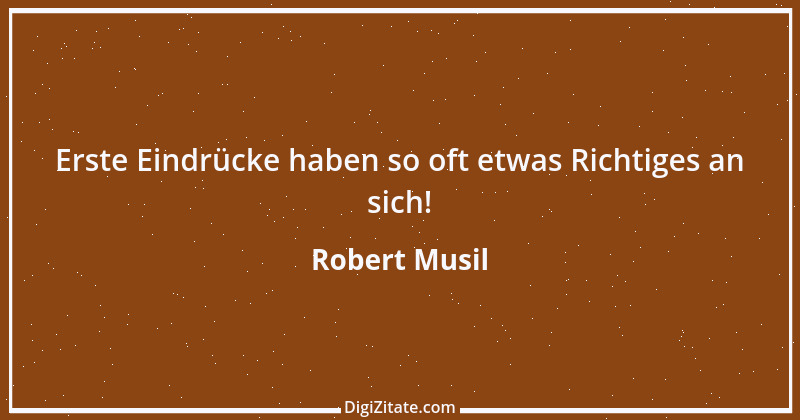 Zitat von Robert Musil 55