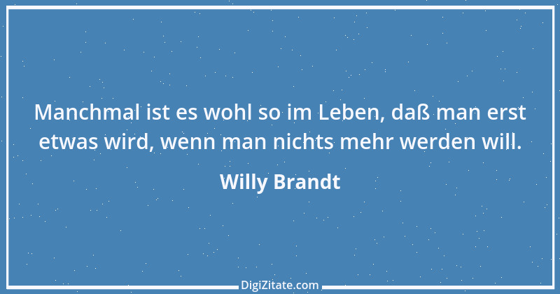 Zitat von Willy Brandt 102