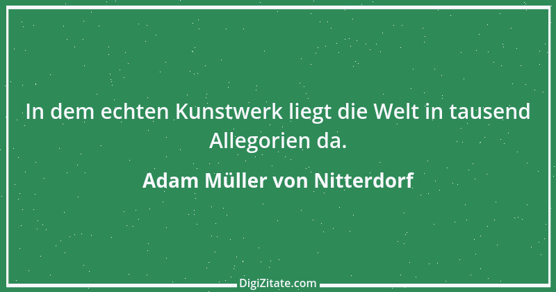 Zitat von Adam Müller von Nitterdorf 7