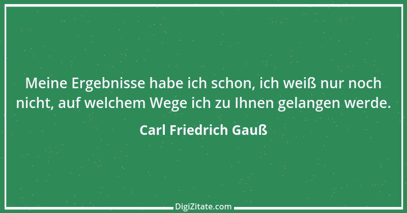 Zitat von Carl Friedrich Gauß 11