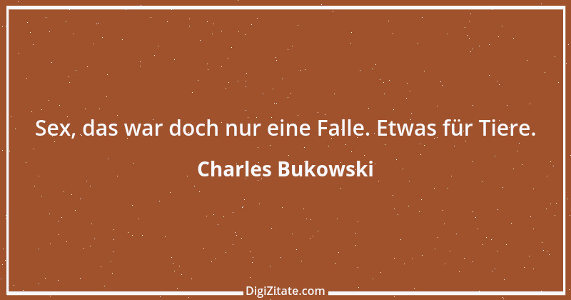 Zitat von Charles Bukowski 6