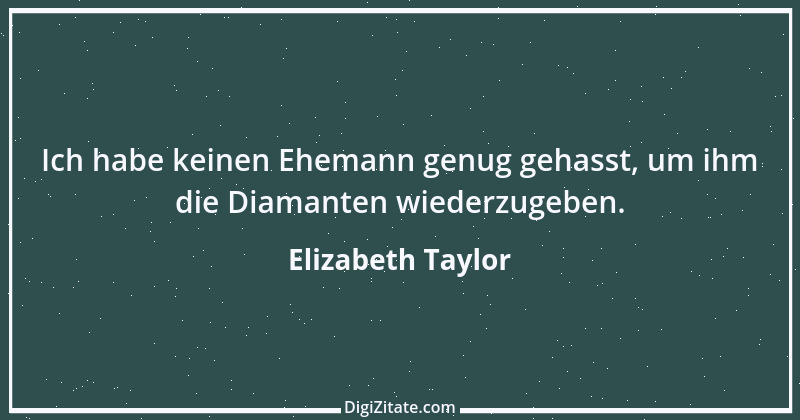 Zitat von Elizabeth Taylor 4