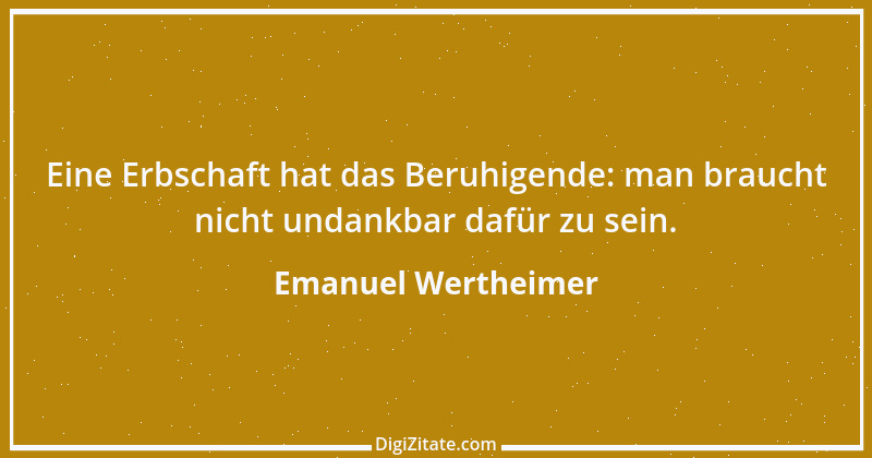 Zitat von Emanuel Wertheimer 657