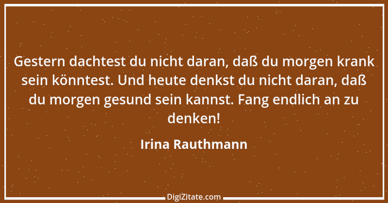 Zitat von Irina Rauthmann 109