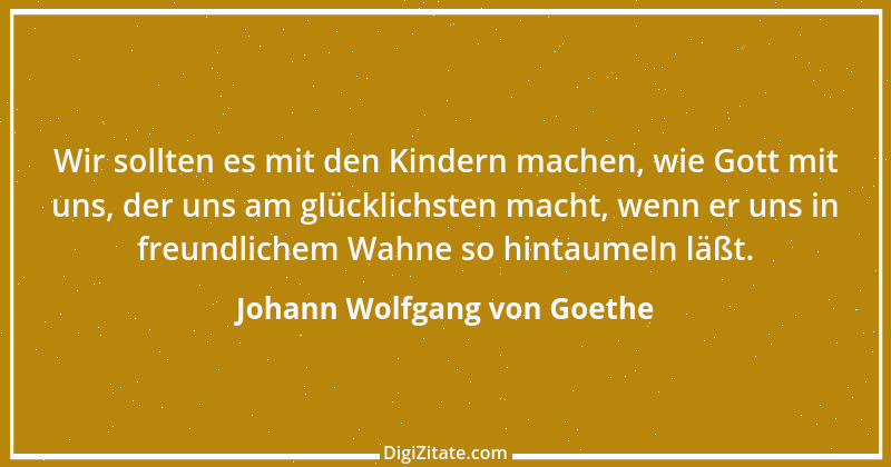 Zitat von Johann Wolfgang von Goethe 3582