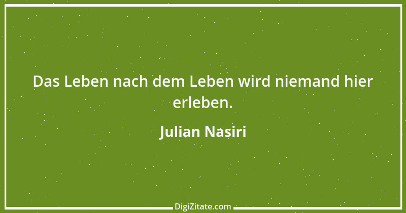 Zitat von Julian Nasiri 36