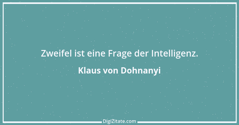 Zitat von Klaus von Dohnanyi 7