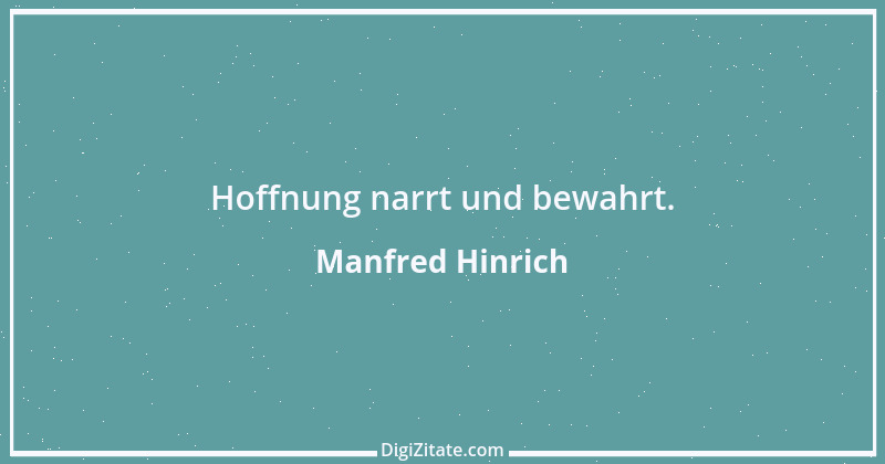 Zitat von Manfred Hinrich 2756