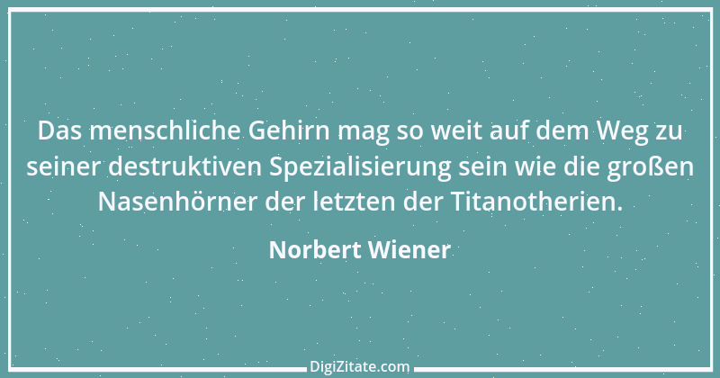 Zitat von Norbert Wiener 7